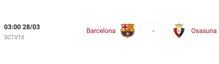 nhan dinh bong da barcelona vs osasuna 27 3 2025